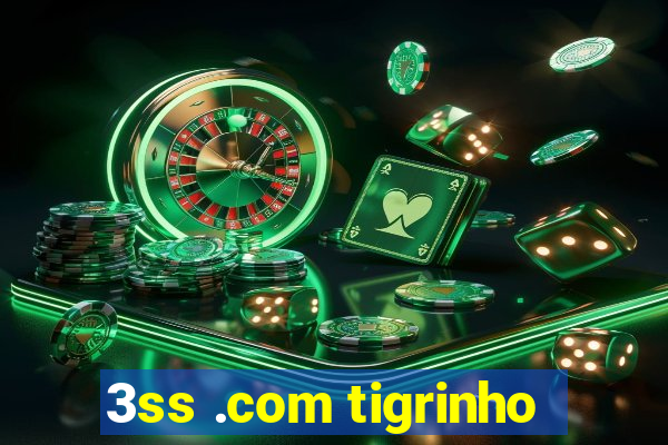 3ss .com tigrinho